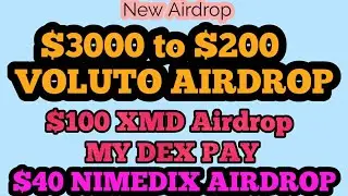 Earn $3000 to $200 VOLUTO Airdrop | 100$ My Dex Pay & 40$ NIMEDIX Airdrop Reviews.