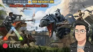 🔴{IN} LIVE: THE BOSS WAR BEGINS! 🔥 100X Hardcore ARK (Primal Fear + Eternal Boss Tiers)