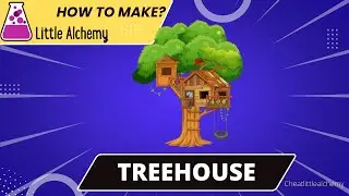 Little Alchemy Cheats-How To make Treehouse |Walkthrough |Hints |Guide |Combo