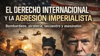 EL DERECHO INTERNACIONAL Y LA AGRESION IMPERIALISTA