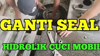 GANTI SEAL HIDROLIK CUCI MOBIL