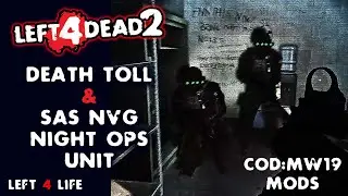 Left 4 Dead 2 - SAS NVG Night Ops Unit + Call Of Duty Weapons Mods! Death Toll (No Commentary Play)