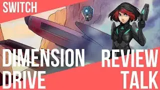 REVIEW TALK | Dimension Drive (Switch)
