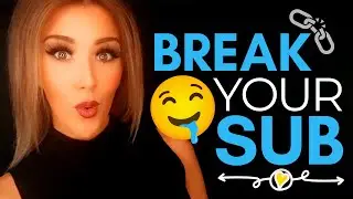 4 Ways to Break a Submissive (through Communication!) | Ms. Elle X