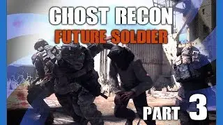 Ghost Recon Future Soldier | We died... alot [Part 3]