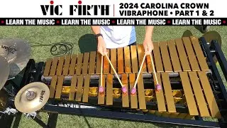 LEARN THE MUSIC | 2024 Carolina Crown Vibraphone | PART 1 & 2