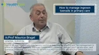 How to manage ingrown toenails - A/Prof Maurice Brygel