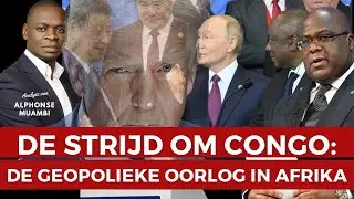 De strijd om Congo:  de geopolitieke oorlog van China, Amerika en Europa in Afrika | Alphonse Muambi