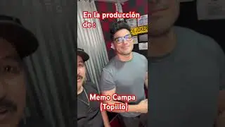 En la producci&oacute;n de Memo Campa (Topillo)