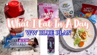What I Eat in a Day | WW Blue Plan | super simple meal ideas