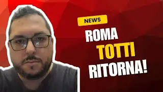 🟡​🔴​ TOTTI TORNA? IO DICO SÌ: ECCO PERCHÈ SERVE ALLA ROMA