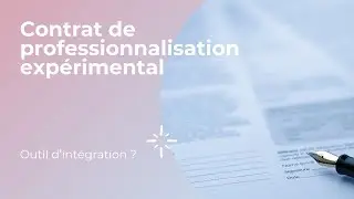 Contrat de professionnalisation exp&eacute;rimental