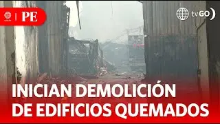 Inician trabajos en estructuras afectadas por incendio | Primera Edición | Noticias Perú