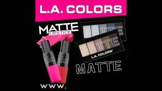 L.A. COLORS Matte Lipstick and Matte Eyeshadow