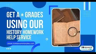 Get A  Grades Using Our History Homework Help Service