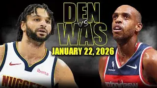 Denver Nuggets vs Washington Wizards Full Game Highlights &ndash; January 22, 2026 | NBA Season