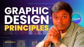 Design Principles Every Canva User Must Know | Canva Mastery FREE Course | Episode 4