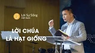 Lời Chúa Là Hạt Giống | Mục Sư Phạm Tuấn Nhượng | Bài Giảng Chúa Nhật 17/02/2019