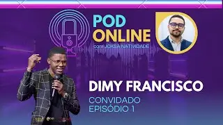 DIMY FRANCISCO - PodOnline