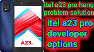 itel a23 pro developer options l developer settings itel L5006c