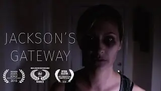 Jackson's Gateway - Short Film - Thriller/Suspense - Panasonic GH2 Hack Flowmotion