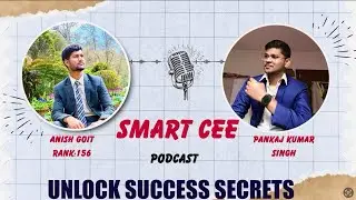 Talk with topper || Anish Goit || MBBS RANK -156 || SMART CEE 