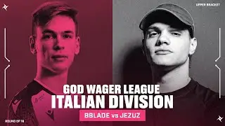 GOD WAGER LEAGUE : BBLADE vs JEZUZ - FINALE AL PRIMO TURNO