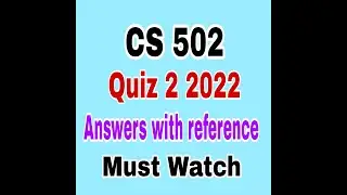 CS502 Quiz 2 Solution 2022|| Cs502 quiz 2 2022|| Cs 502 QUIZ 2 2022