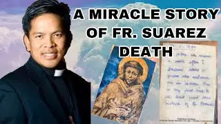 A MIRACLE STORY OF FR. FERNANDO SUAREZ DEATH