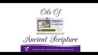 Oils of Ancient Scripture Bible Essential Oils Class - Workshop - Webinar