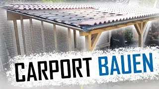 Dachdecker / Wie baut man ein Carport?
