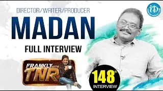 Director/Writer/Producer Madan Exclusive Interview || Frankly With TNR #148