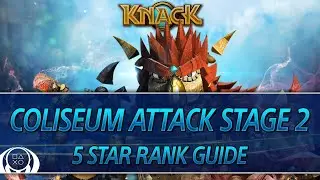 Knack | Coliseum Attack Stage 2 5 Star Rank Guide