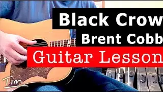 Brent Cobb Black Crow Guitar Lesson, Chords, and Tutorial