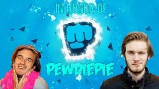 In Honor Of PewDiePie