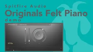 SPITFIRE AUDIO - Originals Felt Piano (demo)