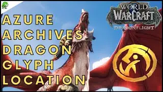 Dragonflight - Azure Archives Dragon Glyph Location