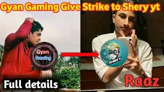 Gyan gaming give copyright Strike to Shery yt ?