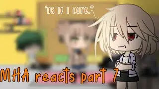 MHA reacts to some of my videos | Sad Bakugou | Lazy | GC | 5K+ special | okeymxnt