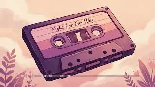 Fight For Our Way &ndash; Dreamers Anthem | Tagalog English Chill Rap | Piano Chillhop
