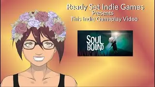 Ready Set Indie Games Presents: SoulBound Demo (PC)