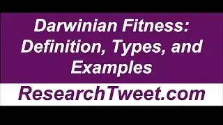 Darwinian Fitness: Definition, Types, and Examples