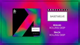 BaseTwelve - Rolling Deep (Original Mix)