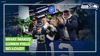 What makes Lumen Field so loud?
