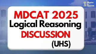 UHS MDCAT 2025   Logical Reasoning  Discussion #mdcat #uhs   #uhsmdcat  #mdcat2025 #punjab