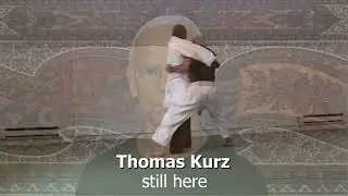 Thomas Kurz &mdash; still here