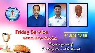 2021 06 04 TFGC  l  Pr. J Edwin Rajakumar  l  Pr. Paul Bance  l  Bro Arul Dhasan l Communion Service