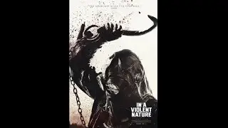 In a Violent Nature CWEB Official Cinema Trailer and Movie Review