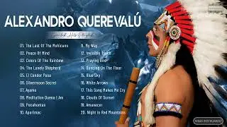 Alexandro Quereval&uacute; Greatest Hits Full Album - Alexandro Quereval&uacute; Best Songs Playlist Collection 2