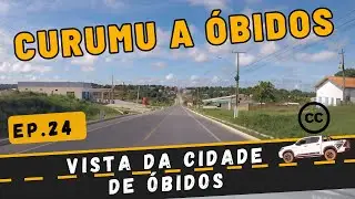 DA VILA UNI&Atilde;O CURUMU A CIDADE DE &Oacute;BIDOS - Ep. 24